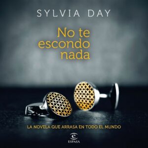 no te escondo nada Libro PDF No Te Escondo Nada de Sylvia Day